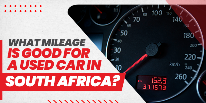 What Mileage Is Good For A Used Car In South Africa?